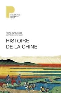 Rene Grousset - Histoire de la Chine