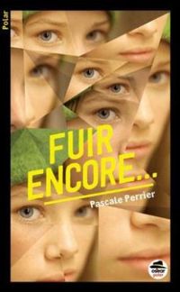 Couverture du livre Fuir encore... - Pascale Perrier