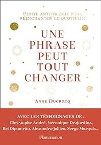 Anne Ducrocq - Une phrase peut tout changer