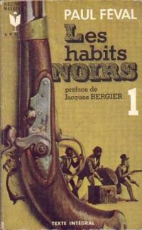 Paul Feval - Les habits noirs