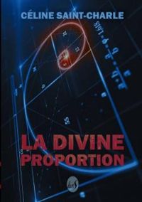 Celine Saint Charle - La Divine Proportion