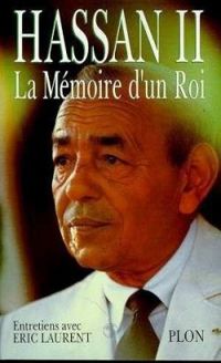 Hassan Ii - Journaliste Laurent, Éric - La mémoire d'un roi