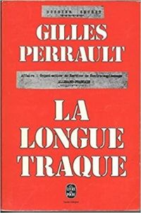 Gilles Perrault - La longue traque