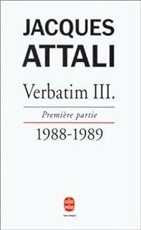 Jacques Attali - Verbatim III, Première partie 