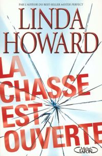 Couverture du livre La chasse est ouverte - Linda Howard - Jean Pascal Bernard