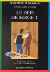 Couverture du livre Le défi de Serge T. - Marie Aude Murail