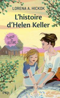 Couverture du livre L'histoire d'Helen Keller - Lorena A Hickok