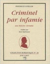 Friedrich Von Schiller - Jacob Friedrich Von Abel - Criminel par infamie