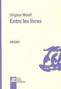 Couverture du livre Entre les livres - Virginia Woolf