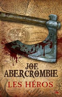 Couverture du livre Les Héros - Joe Abercrombie