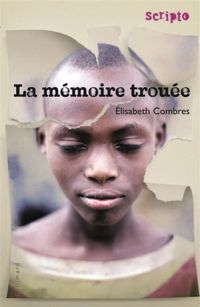 Élisabeth Combres - La mémoire trouée