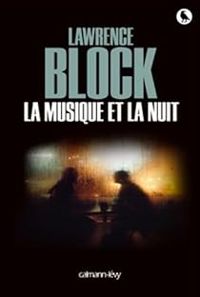 Lawrence Block - La musique et la nuit