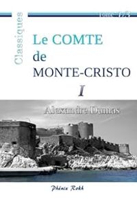 Alexandre Dumas - Le comte de Monte-Cristo - Intégrale