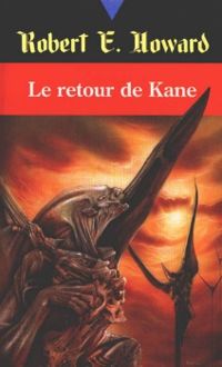 Couverture du livre Le retour de Kane - Robert E Howard