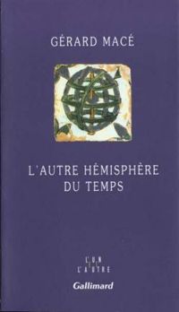 Gerard Mace - L'Autre Hémisphère du temps