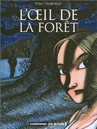 Couverture du livre L'Oeil de la forêt - Tom Tirabosco