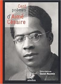 Aime Cesaire - Cent poèmes