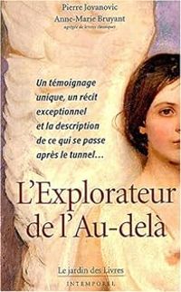 Pierre Jovanovic - Anne Marie Bruyant - L'Explorateur de l'Au-delà