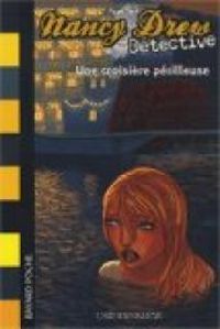 Caroline Quine - Nancy Drew Détective 10 : Une croisière périlleuse