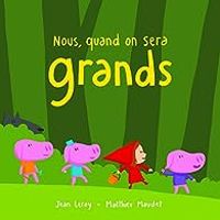 Jean Leroy - Matthieu Maudet - Nous, quand on sera grands