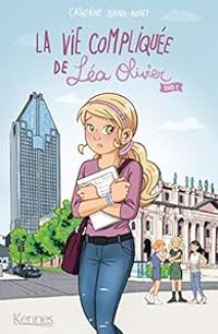 Couverture du livre La vie compliquée de Léa Olivier - Intégrale - Catherine Girard Audet