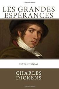 Couverture du livre Les Grandes Espérances - Intégrale - Charles Dickens