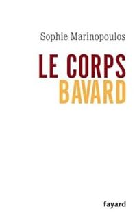 Sophie Marinopoulos - Le corps bavard