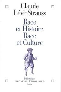 Claude Levi Strauss - Race et histoire, race et culture