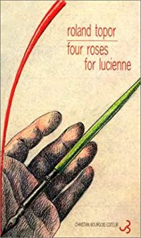 Couverture du livre Four roses for Lucienne - Roland Topor