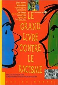 Couverture du livre Le grand livre contre le racisme - Alain Serres - Zau  - Mouloud Aounit - Cherifa Benabdessadok - Laurent Canat