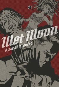 Couverture du livre Wet moon - Atsushi Kaneko