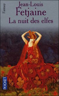 Couverture du livre La Nuit des elfes - Jean Louis Fetjaine