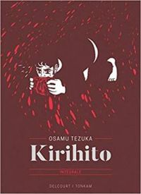 Couverture du livre Kirihito - Édition prestige (Intégrale) - Osamu Tezuka