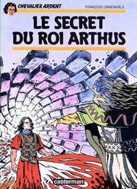 François Craenhals - Le Secret du roi Arthus