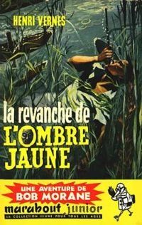 Henri Vernes - La revanche de l'ombre jaune