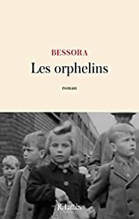  Bessora - Les orphelins