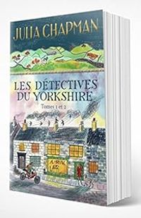 Julia Chapman - Les détectives du Yorkshire - Intégrale