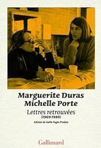 Marguerite Duras - Michelle Porte - Lettres retrouvées