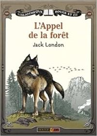 Jack London - L'Appel de la forêt 