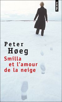 Couverture du livre Smilla et l'Amour de la neige - Peter Heg