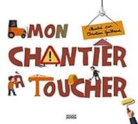 Christian Guibbaud - Mon chantier à toucher