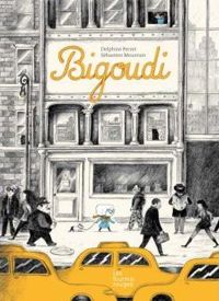 Delphine Perret - Sébastien Mourrain(Illustrations) - Bigoudi