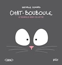 Couverture du livre Chat-Bouboule : Le bouboule-book collector - Nathalie Jomard