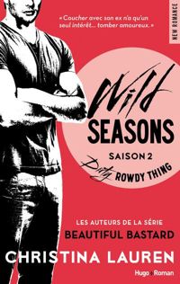 Christina Lauren - Wild Seasons Saison 2 Dirty rowdy thing