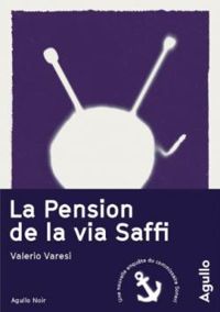 Valerio Varesi - La pension de la via Saffi