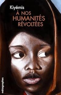  Kiyemis - À nos humanités révoltées