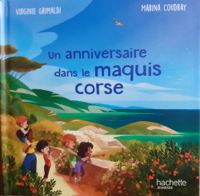 Virginie Grimaldi - Un anniversaire dans le maquis Corse