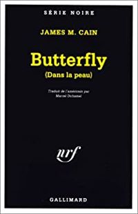 James M Cain - Butterfly (Dans la peau)