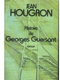 Jean Hougron - Histoire de Georges Guersant