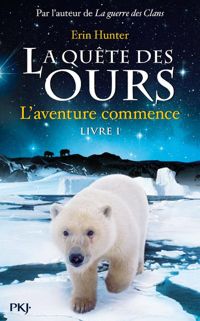 Couverture du livre 1. La Quête des ours : L'aventure commence  - Erin Hunter